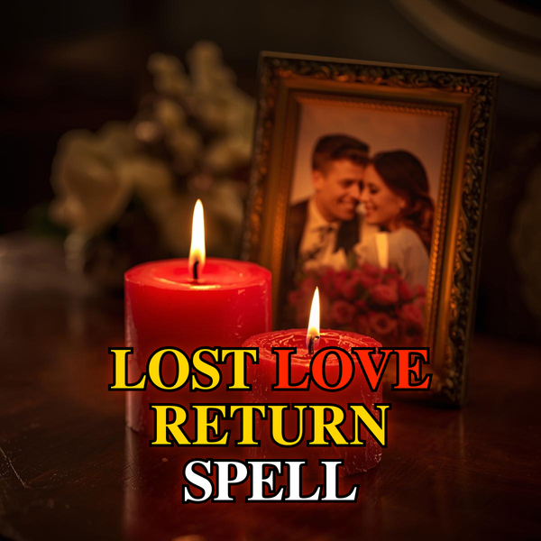 LOST LOVE RECONNECTION SPELL – Heal the Past, Rekindle Feelings & Reconnect Your Hearts