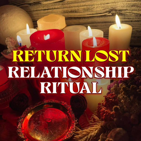 Return Lost Relationship Spell