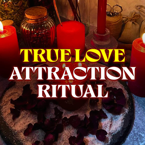 True Love Attraction Spell